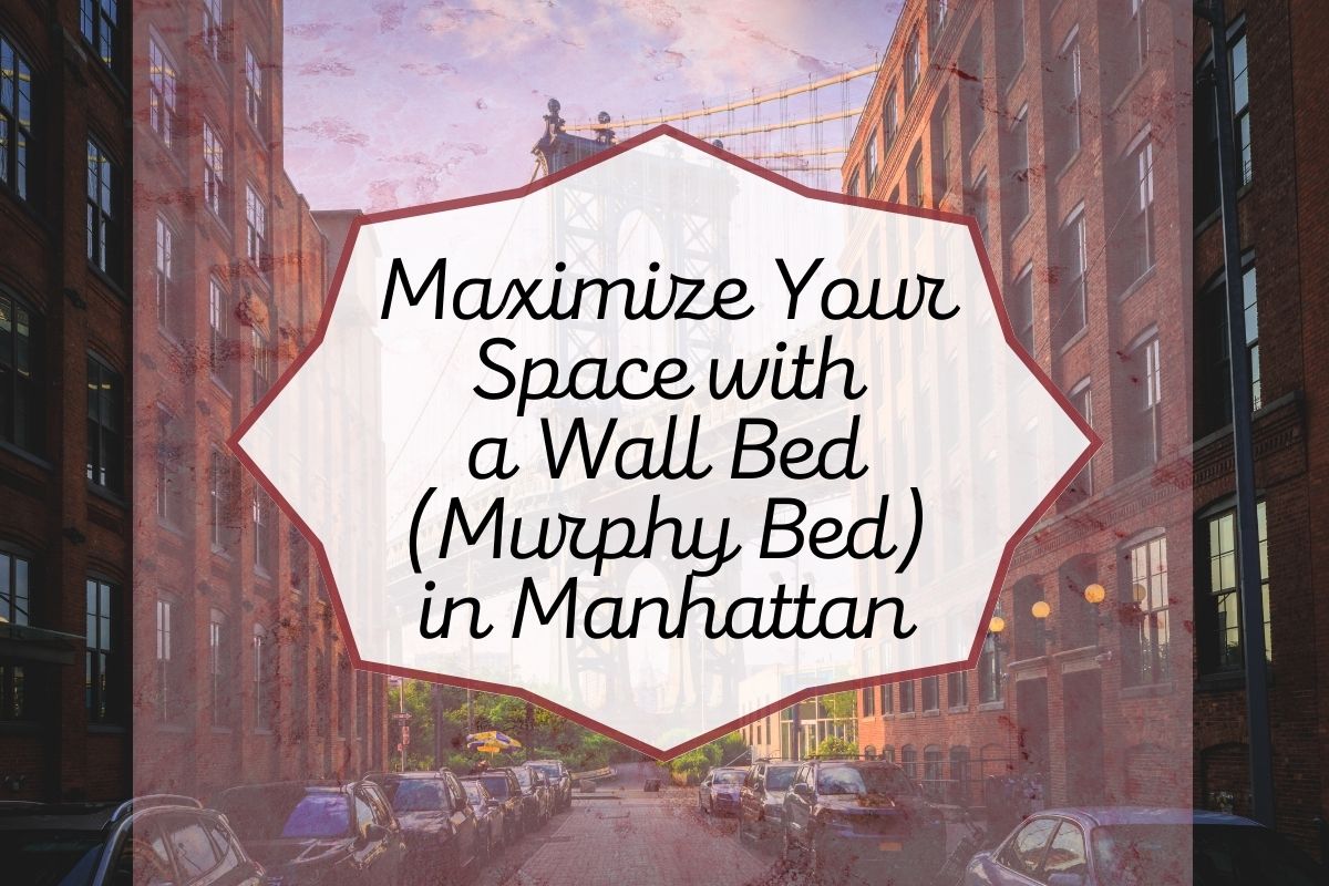 Maximize Your Space with a Wall Bed (Murphy Bed) in Manhattan